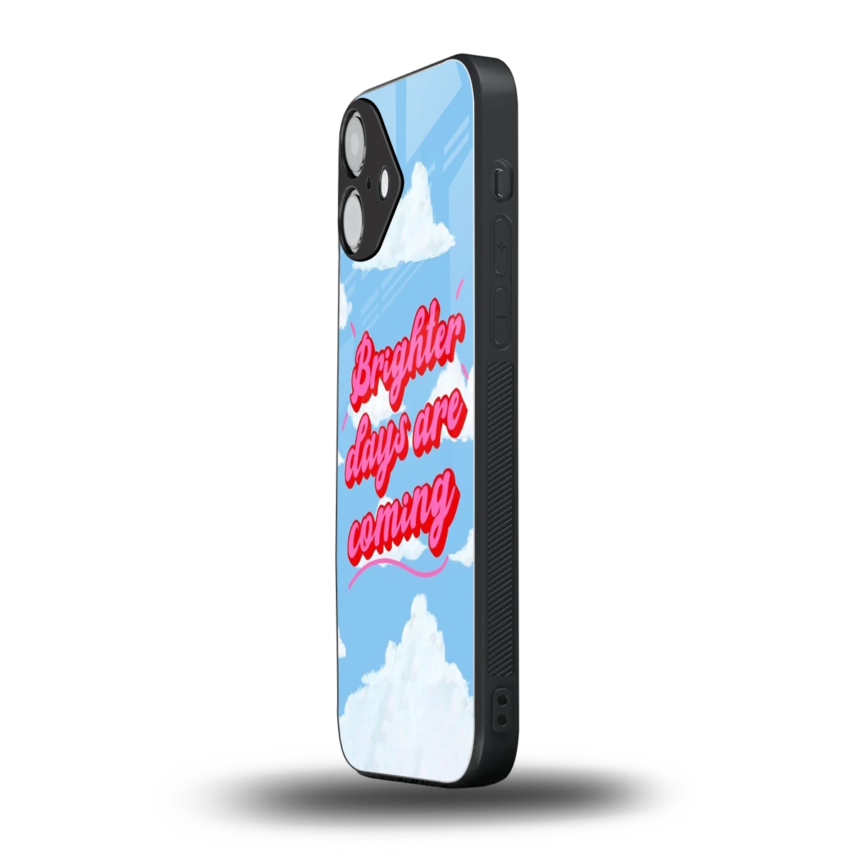 Brighter Days Are Coming iphone 16 plus mobile cover | shockproof glass phone case