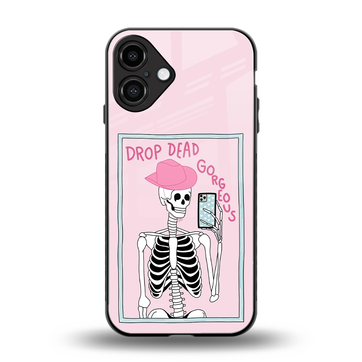 Drop Dead Gorgeous back phone cover | glass case for iphone 16 plus