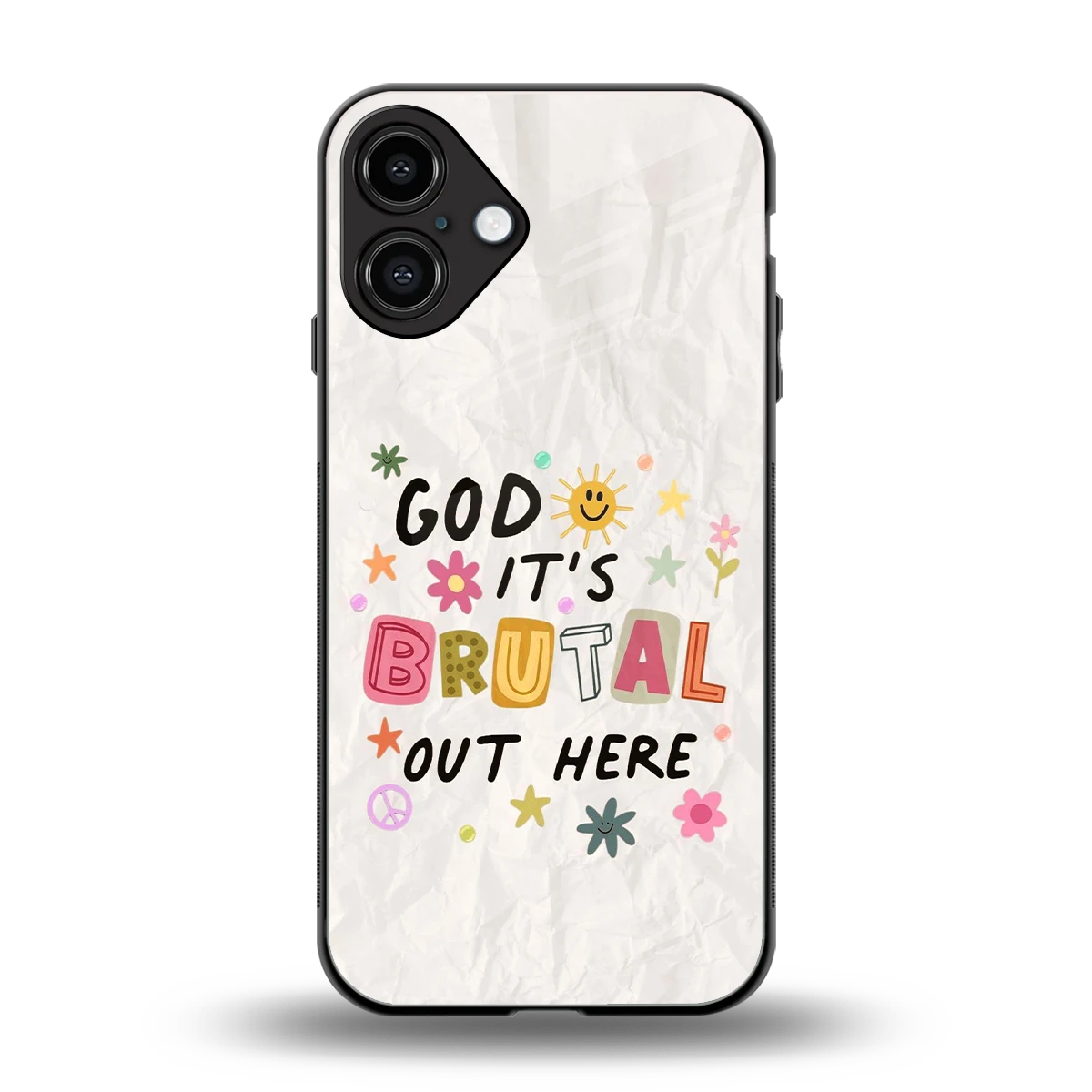 It's Brutal Out Here back phone cover | glass case for iphone 16 plus