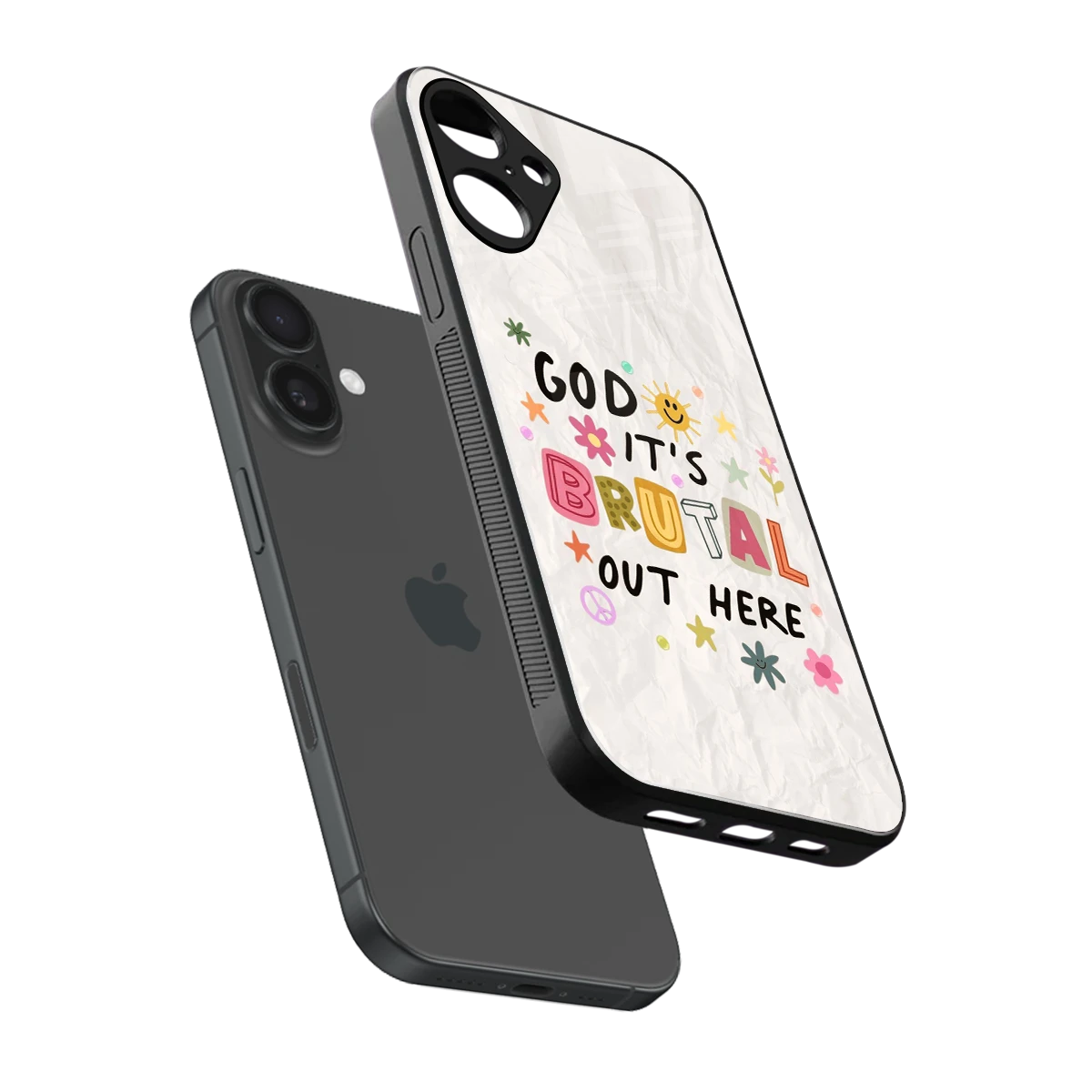 It's Brutal Out Here sleek iphone 16 plus cover with tempered glass back and TPU edges