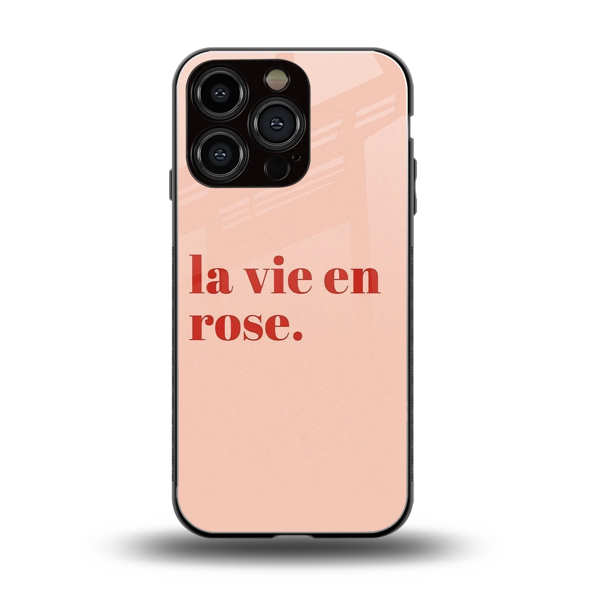 La Vie En Rose Quote back phone cover | glass case for iphone 16 pro