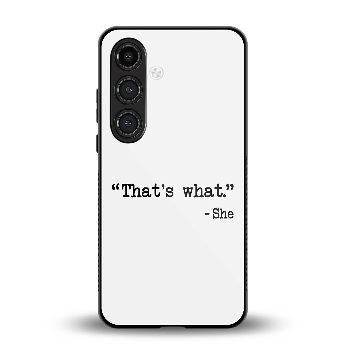 Thats What back phone cover | glass case for samsung galaxy s24 fe