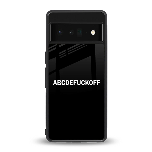 ABCDEFUCKOFF Black back phone cover | glass case for google pixel 6 pro