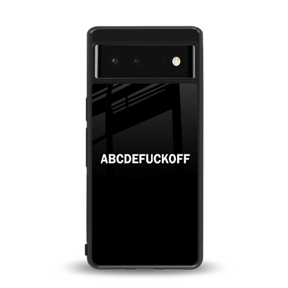 ABCDEFUCKOFF Black back phone cover | glass case for google pixel 6