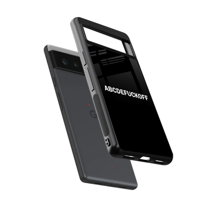 ABCDEFUCKOFF Black sleek google pixel 6 cover with tempered glass back and TPU edges