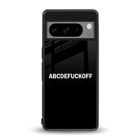 ABCDEFUCKOFF Black back phone cover | glass case for google pixel 8 pro