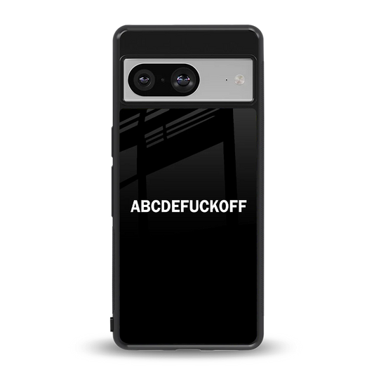 ABCDEFUCKOFF Black back phone cover | glass case for google pixel 8