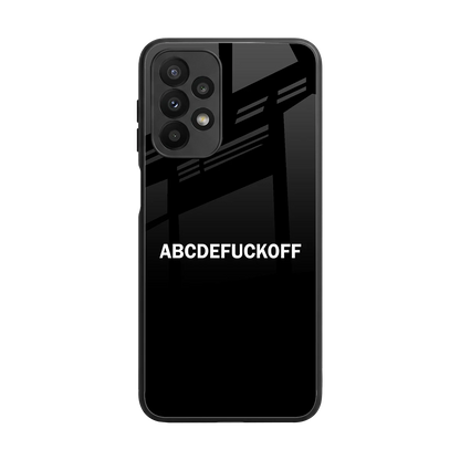 ABCDEFUCKOFF Black back phone cover | glass case for samsung galaxy a23