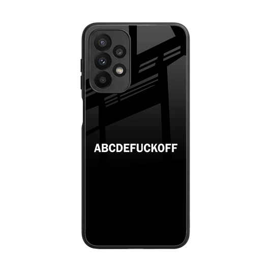 ABCDEFUCKOFF Black back phone cover | glass case for samsung galaxy a23