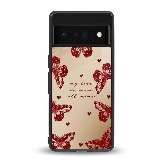 All Mine back phone cover | glass case for google pixel 6 pro