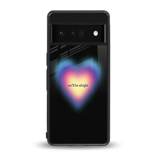 Alright Always back phone cover | glass case for google pixel 6 pro