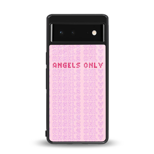 Angels Only back phone cover | glass case for google pixel 6