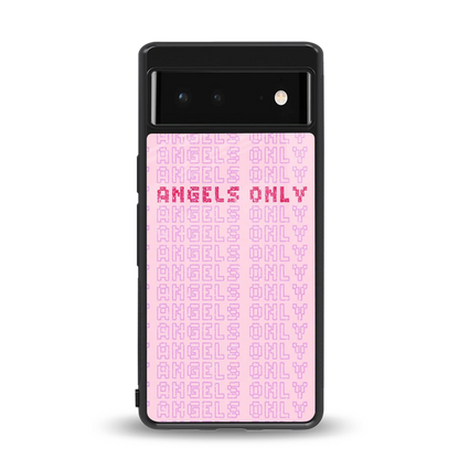 Angels Only back phone cover | glass case for google pixel 6a