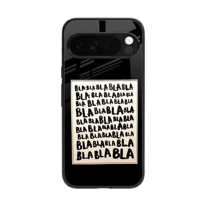 Bla Bla back phone cover | glass case for google pixel 10 pro xl