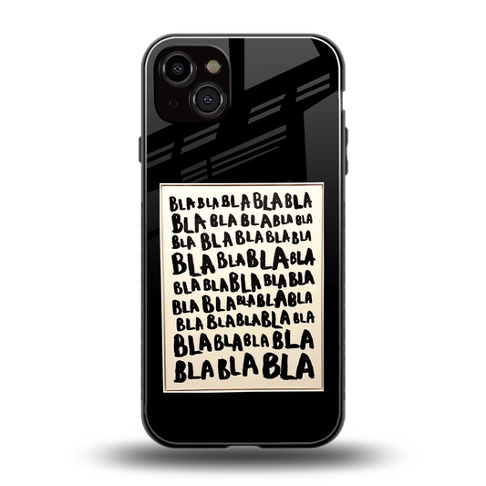 Bla Bla back phone cover | glass case for iphone 15 plus
