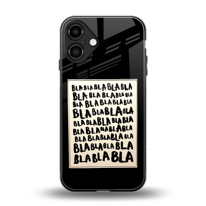 Bla Bla back phone cover | glass case for iphone 16 plus