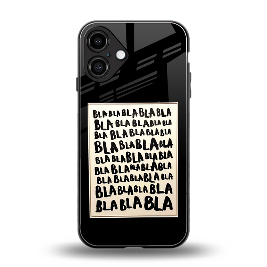 Bla Bla back phone cover | glass case for iphone 16 plus