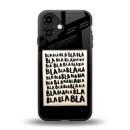 Bla Bla Phone Case for Iphone 16 | Glass Case
