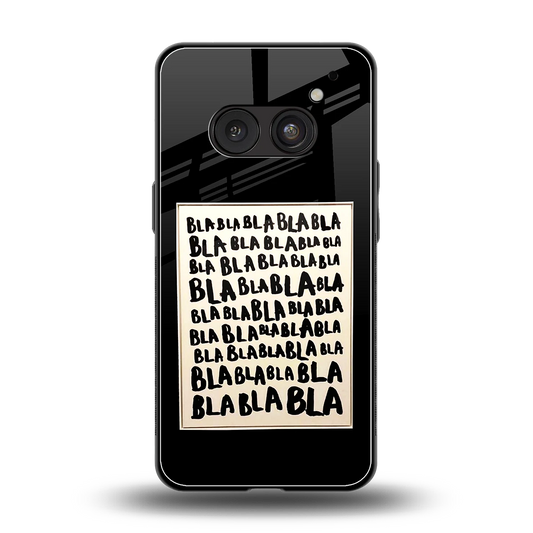 Bla Bla back phone cover | glass case for nothing phone 2a plus