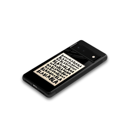 Bla Bla google pixel 6a mobile cover | shockproof glass phone case