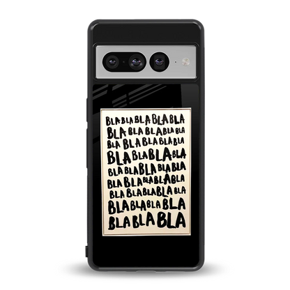 Bla Bla back phone cover | glass case for google pixel 7 pro