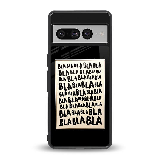 Bla Bla back phone cover | glass case for google pixel 7 pro