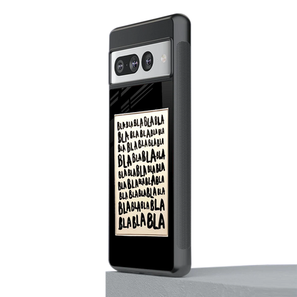 Bla Bla stylish phone case for google pixel 7 pro | glossy glass and slim fit