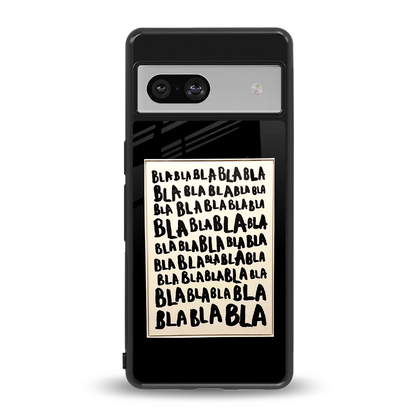 Bla Bla back phone cover | glass case for google pixel 7a