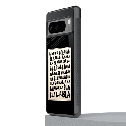 Bla Bla stylish phone case for google pixel 8 pro | glossy glass and slim fit