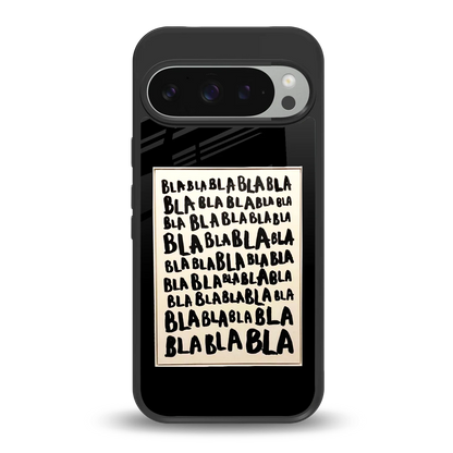 Bla Bla back phone cover | glass case for google pixel 9 pro xl