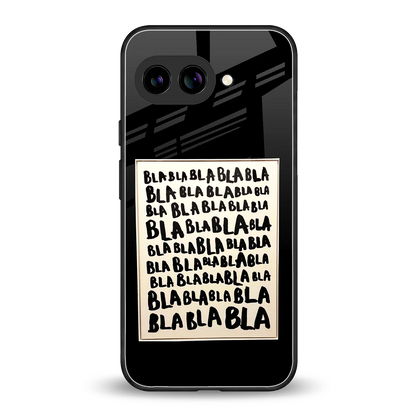 Bla Bla back phone cover | glass case for google pixel 10a