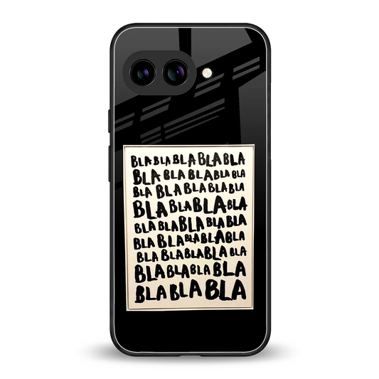 Bla Bla back phone cover | glass case for google pixel 10a