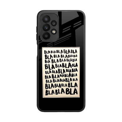 Bla Bla back phone cover | glass case for samsung galaxy a23