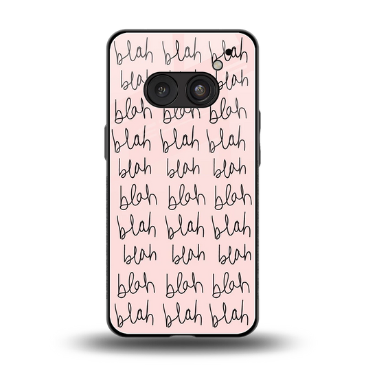 Blah Blah Blah back phone cover | glass case for nothing phone 2a plus