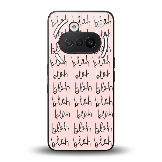 Blah Blah Blah back phone cover | glass case for nothing phone 3a