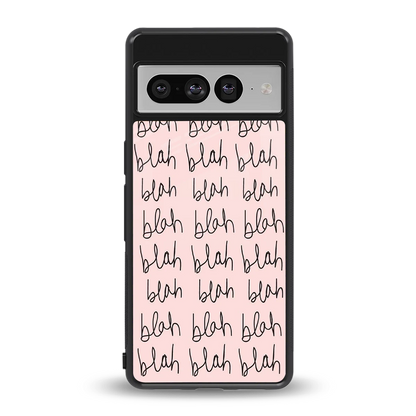 Blah Blah Blah back phone cover | glass case for google pixel 7 pro