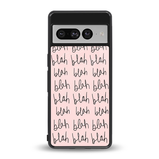 Blah Blah Blah back phone cover | glass case for google pixel 7 pro