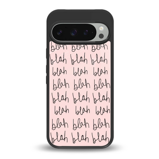 Blah Blah Blah back phone cover | glass case for google pixel 9 pro