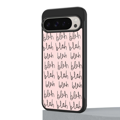 Blah Blah Blah google pixel 9 pro mobile cover | shockproof glass phone case