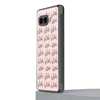 Blah Blah Blah google pixel 9a mobile cover | shockproof glass phone case