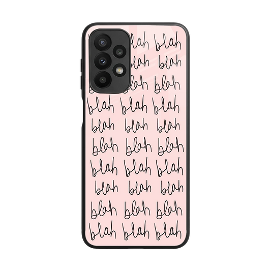 Blah Blah Blah back phone cover | glass case for samsung galaxy a23