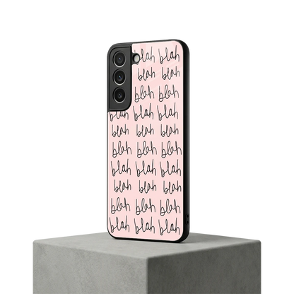 Blah Blah Blah samsung galaxy s22 mobile cover | shockproof glass phone case