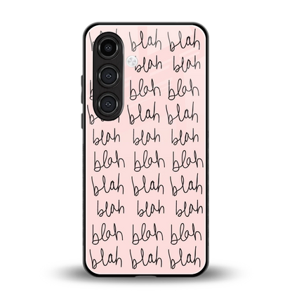 Blah Blah Blah back phone cover | glass case for samsung galaxy s24 plus