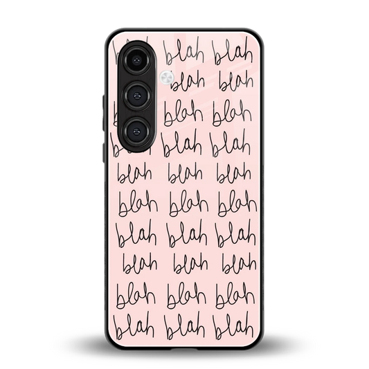 Blah Blah Blah back phone cover | glass case for samsung galaxy s24 plus