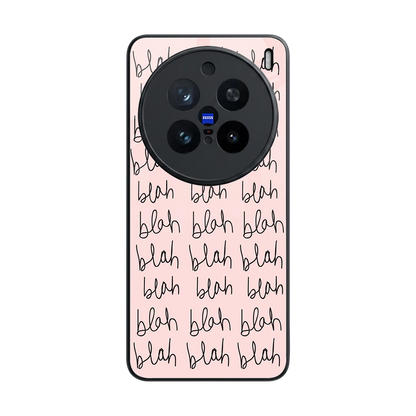 Blah Blah Blah back phone cover | glass case for vivo x200 pro