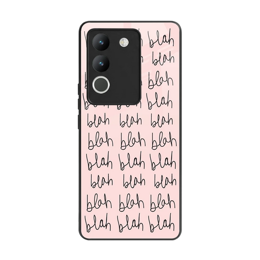 Blah Blah Blah back phone cover | glass case for vivo y200 5g