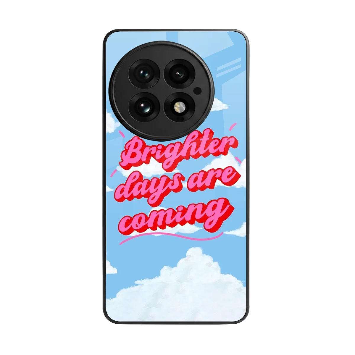 Brighter Days Are Coming back phone cover | glass case for oneplus 13