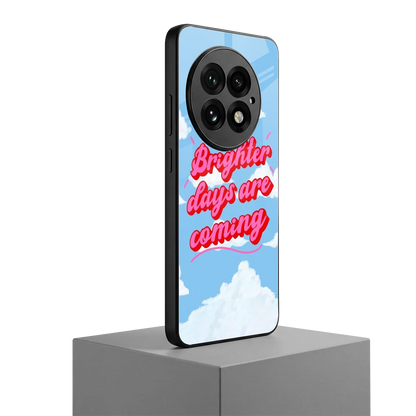 Brighter Days Are Coming oneplus 13 mobile cover | shockproof glass phone case