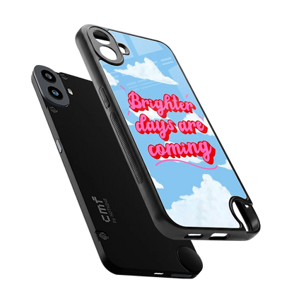 Brighter Days Are Coming sleek cmf nothing phone 1 cover with tempered glass back and TPU edges