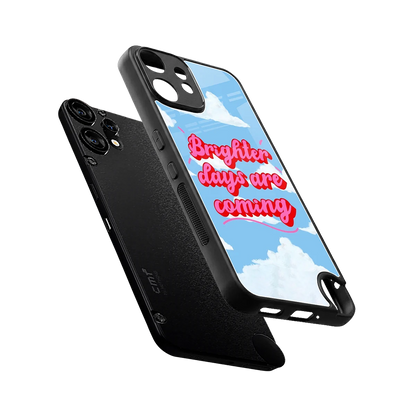 Brighter Days Are Coming sleek cmf nothing phone 2 pro cover with tempered glass back and TPU edges